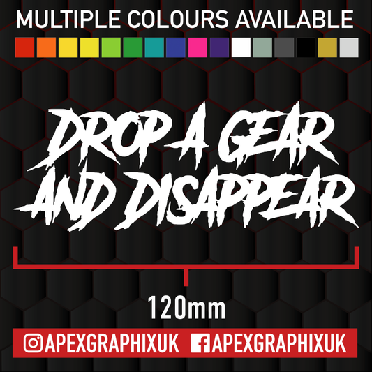 Drop a Gear and Disappear 120mm Decal